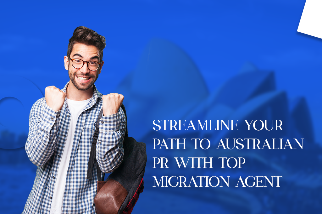 Streamlining Your Path to Australian PR with one of the Best Migration Agent in Australia